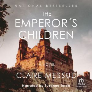 The Emperors Children, Claire Messud