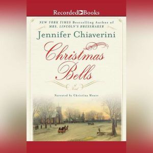 Christmas Bells, Jennifer Chiaverini