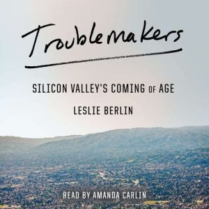 Troublemakers, Leslie Berlin