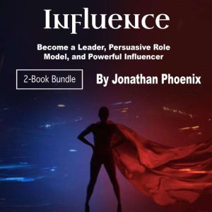 Influence, Jonathan Phoenix