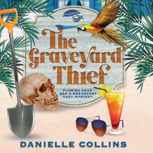 The Graveyard Thief, Danielle Collins