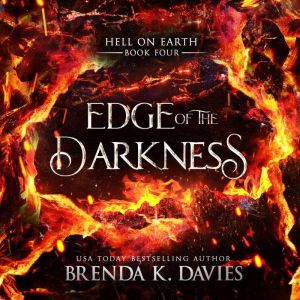 Edge of the Darkness Hell on Earth B..., Brenda K. Davies