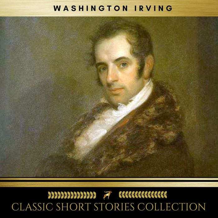 Washington Irving The Classic Short ..., Washington Irving