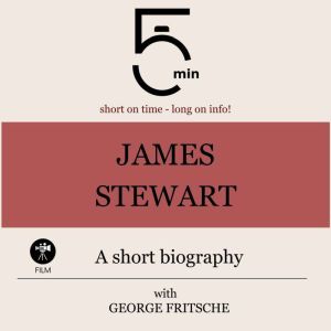 James Stewart A short biography, 5 Minutes