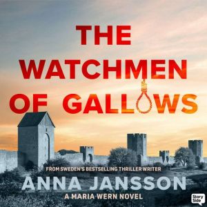 The Watchmen of Gallows, Anna Jansson