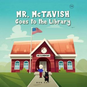 Mr. McTavish Goes to The Library, Bon Kay