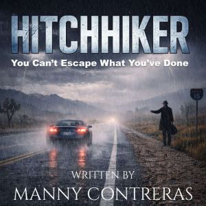 Hitchhiker, Manny Contreras