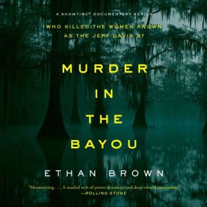 Murder in the Bayou, Ethan Brown