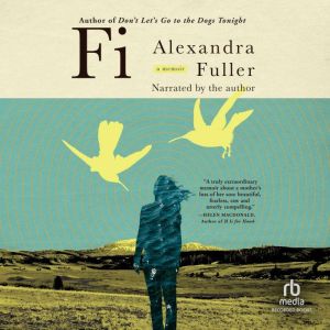 Fi, Alexandra Fuller