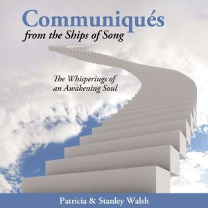 Communiques From the Ships of Song, Stanley Walsh