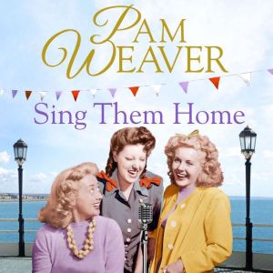 Sing Them Home, Pam Weaver