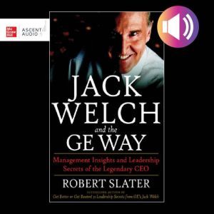 Jack Welch  The G.E. Way Management..., Robert Slater