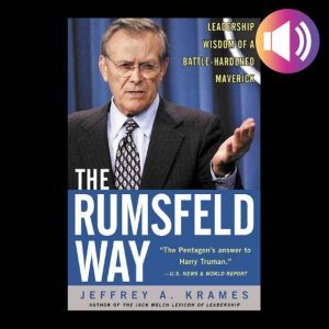 The Rumsfeld Way The Leadership Wisd..., Jeffrey A. Krames
