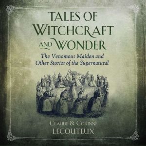 Tales of Witchcraft and Wonder, Claude Lecouteux