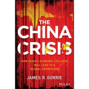 The China Crisis, James R. Gorrie