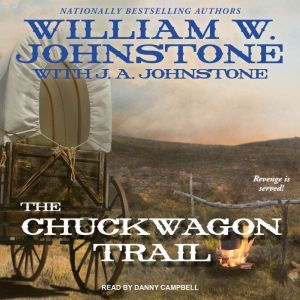 The Chuckwagon Trail, William W. Johnstone