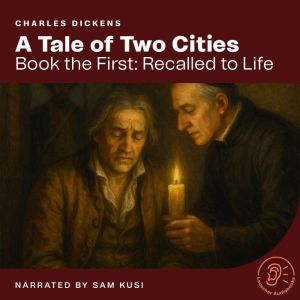 A Tale of Two Cities Book the First..., Charles Dickens
