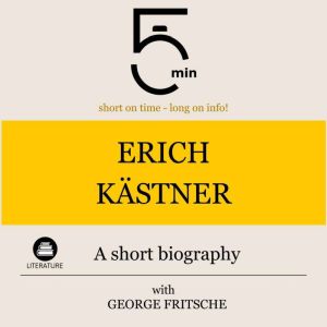 Erich Kastner A short biography, 5 Minutes