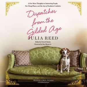 Dispatches from the Gilded Age, Julia Reed