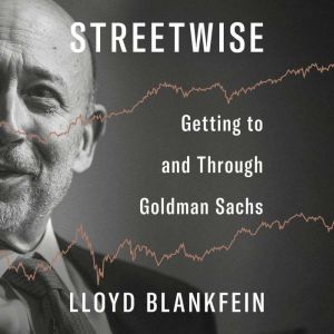 Streetwise: Getting to and Through Goldman Sachs