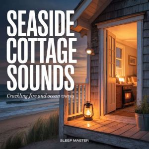 Seaside Cottage Sounds, Sleep Master