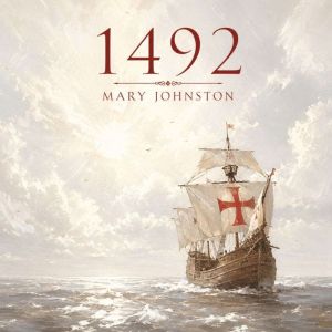 1492, Mary Johnston