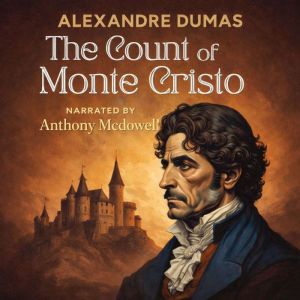 The Count Of Monte Cristo, Alexandre Dumas