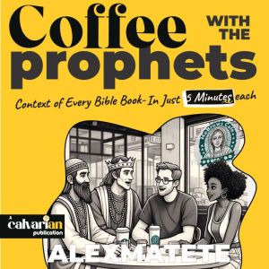 Coffee With The Prophets