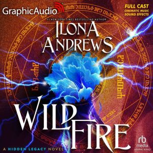 Wildfire [Dramatized Adaptation]: Hidden Legacy 3