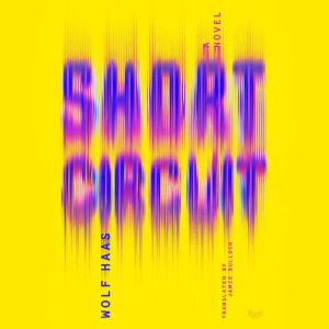 Short Circuit, Wolf Haas