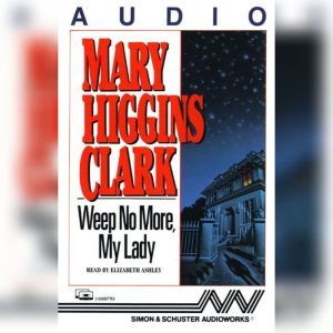 Weep No More My Lady, Mary Higgins Clark