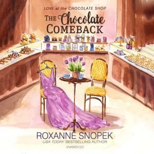 The Chocolate Comeback, Roxanne Snopek