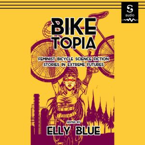 Biketopia, Elly Blue