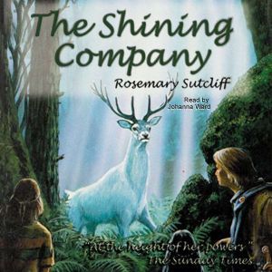 The Shining Company, Rosemary Sutcliff