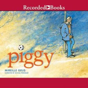 Piggy, Mireille Geus