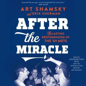 After the Miracle, Art Shamsky