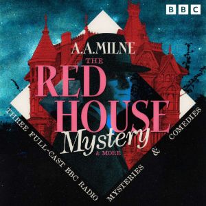 The Red House Mystery more, A.A. Milne