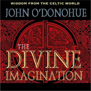 The Divine Imagination, John ODonohue