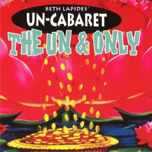 Beth Lapides UnCarbaret The Un  O..., UnCabaret
