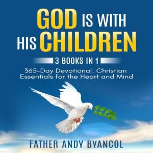 God is With His Children, Father Andy Byancol