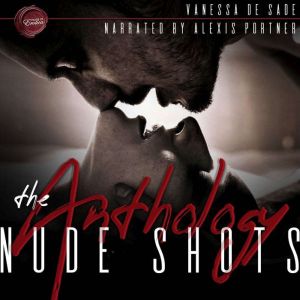 Nude Shots  The Anthology, Vanessa de Sade