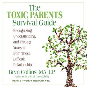 The Toxic Parents Survival Guide, MA Collins