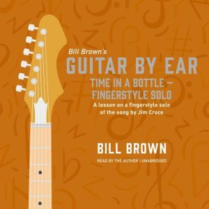 Time in a Bottle  fingerstyle solo, Bill Brown