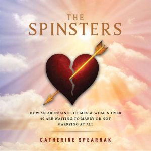 The Spinsters, Catherine Spearnak
