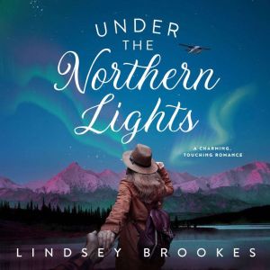 Under the Northern Lights, Lindsey Brookes