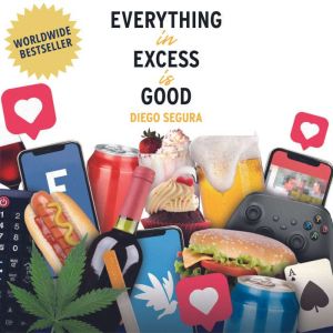 Everything in Excess is Good: Diego Segura