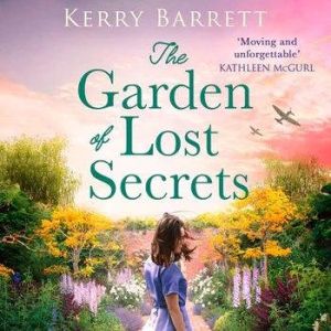 The Garden of Lost Secrets, Kerry Barrett