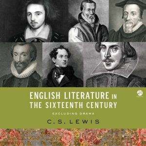 English Literature in the Sixteenth C..., C. S. Lewis
