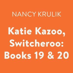 Katie Kazoo, Switcheroo Books 19  2..., Nancy Krulik