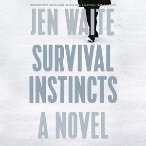 Survival Instincts, Jen Waite